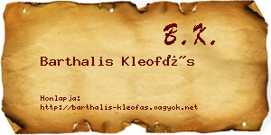 Barthalis Kleofás névjegykártya